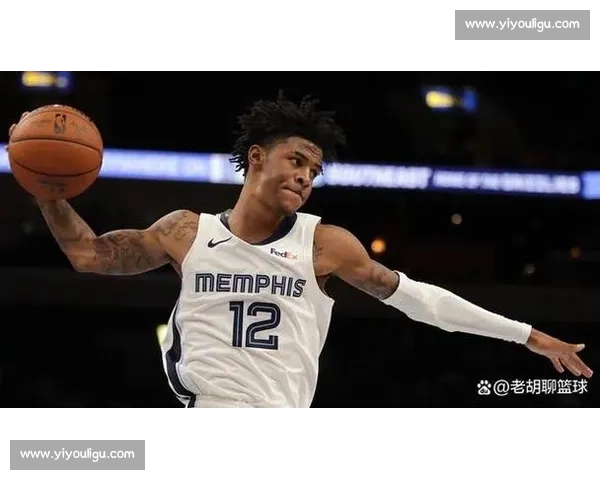 围绕莫兰特崛起之路与争议并存的新时代篮球传奇全景解析与未来展望